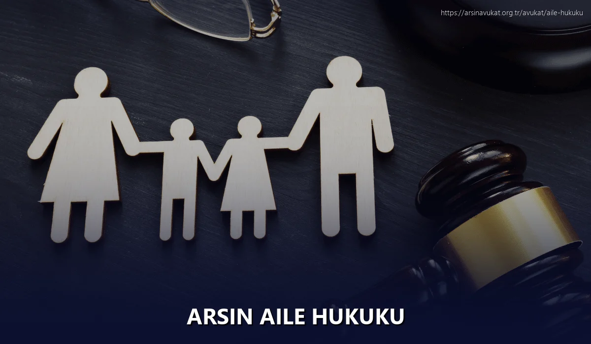 Arsin Aile Hukuku