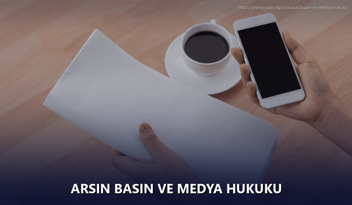 Arsin Basın ve Medya Hukuku