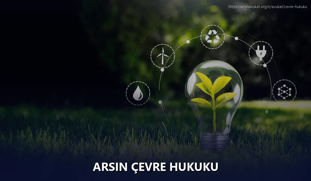 Arsin Çevre Hukuku