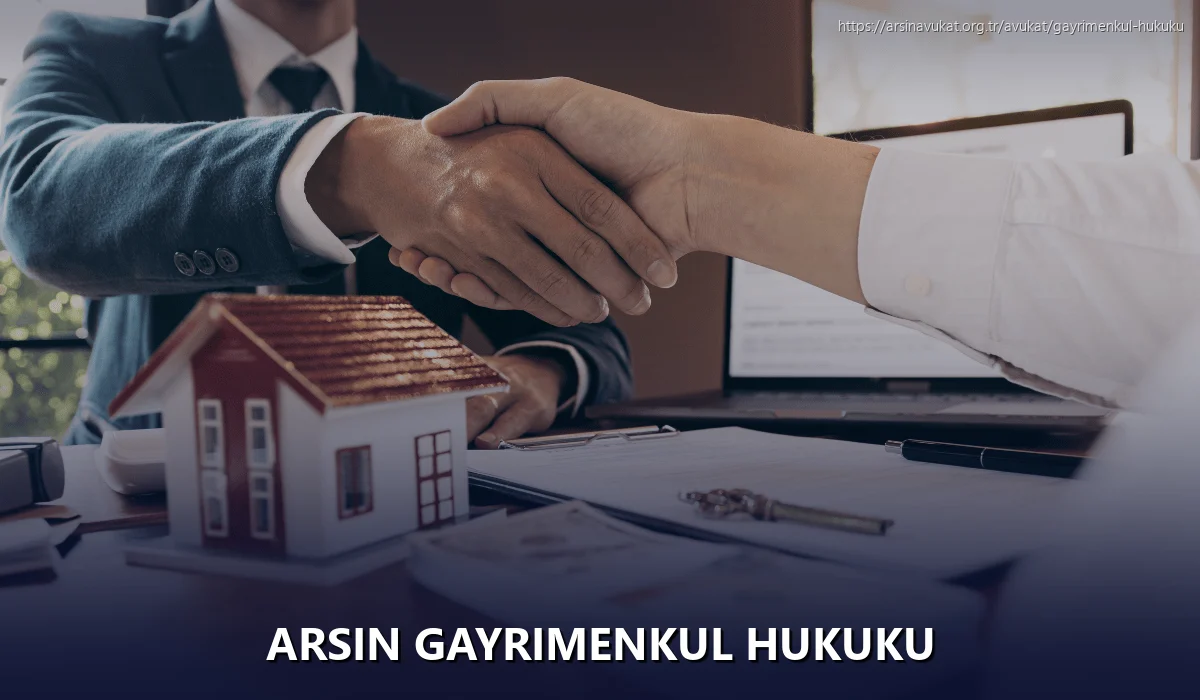 Arsin Gayrimenkul Hukuku