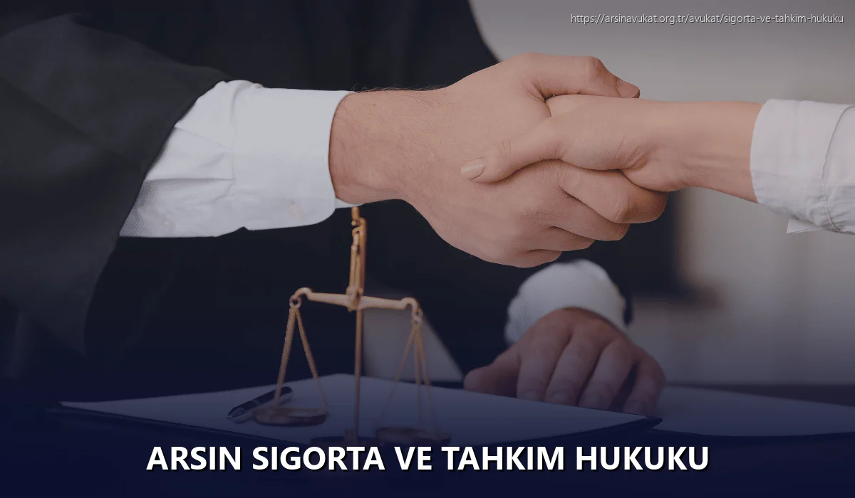 Arsin Sigorta ve Tahkim Hukuku