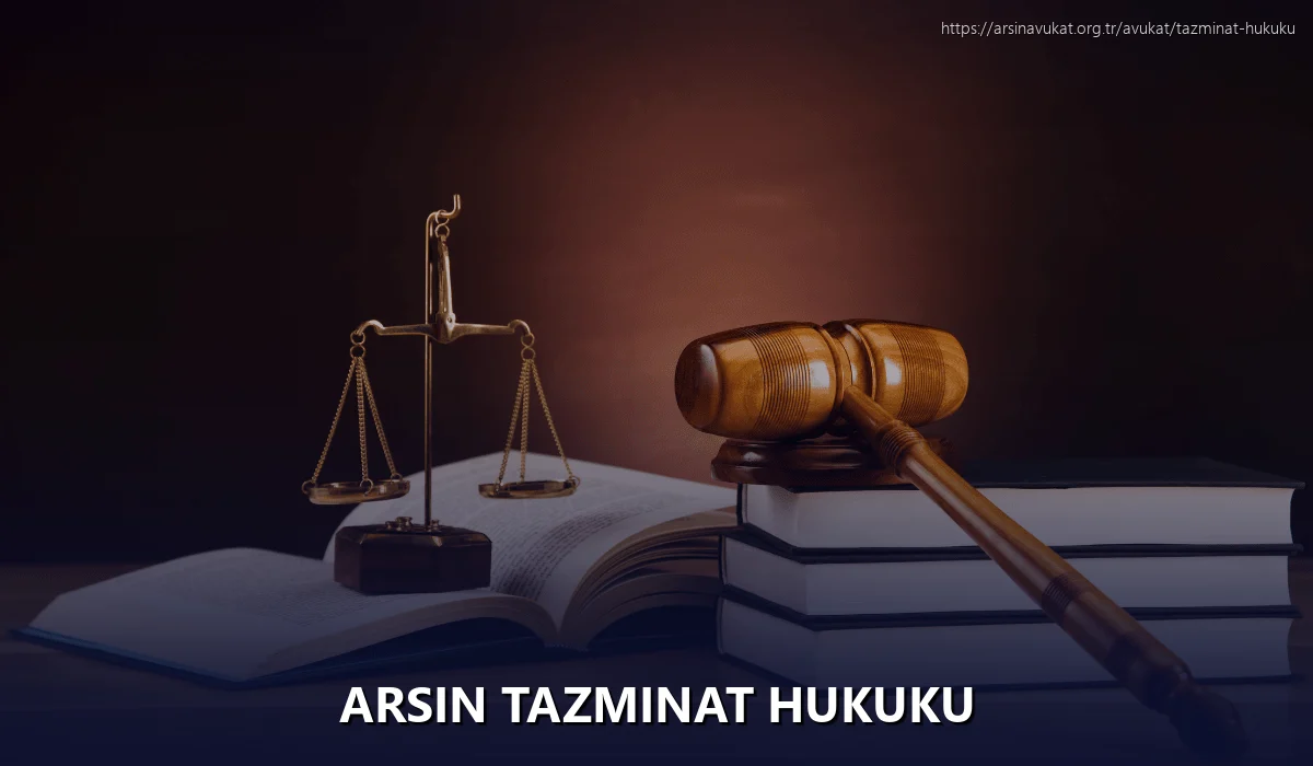 Arsin Tazminat Hukuku