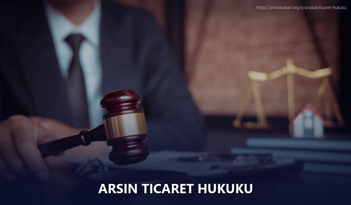 Arsin Ticaret Hukuku